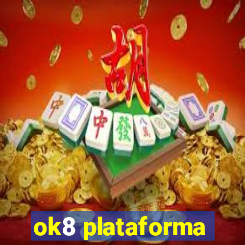 ok8 plataforma